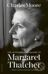 Margaret Thatcher (The Authorized Biography: Single-volume Centenary Edition)
