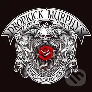 Dropkick Murphys:  Signed And Sealed In Blood LP - Dropkick Murphys