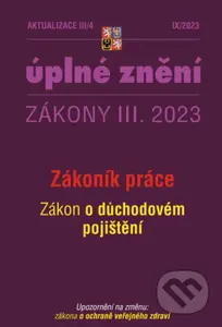 Aktualizace III/4 - Zákoník práce (Zákon o důchodovém pojištění, Zákona o ochraně veřejného zdraví)