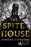 The Spite House (A Novel) - Johnny Compton - kniha z kategorie Společenská beletrie