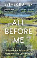 All Before Me (A Search for Belonging in Wordsworth’s Lake District) - kniha z kategorie Životopisy