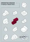 Operative Design (A Catalog of Spatial Verbs) - Anthony di Mari, Nora Yoo - kniha z kategorie Design