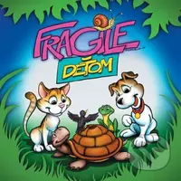 Fragile: Deťom - Fragile, FRAGILE