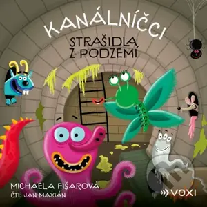 Kanálníčci: Strašidla z podzemí (audiokniha) - Michaela Fišarová - audiokniha z kategorie Pro děti