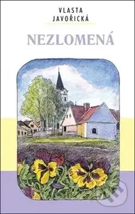 Nezlomená - Vlasta Javořická - kniha z kategorie Romantická