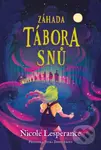 Záhada tábora snů - Nicole Lesperance