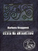 Cesta na Antarktidu - Barbora Knappová - kniha z kategorie Cestopisy z Arktidy a antarktidy