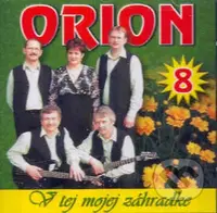 Orion 8: V Tej Mojej Zahrádke - Orion