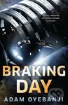 Braking Day - Adam Oyebanji
