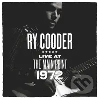 Ry Cooder:  Live At The Main Point 1972 (RSD 2025) LP