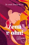 Žena v ohni (Co vám o menopauze neřekli) - Sheila de Liz, Luisa Stömer (ilustrátor) - kniha z kategorie Zdraví a životní styl
