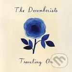 Decemberists: Traveling On - Decemberists