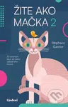 Žite ako mačka 2 (101 životných lekcií od vášho obľúbeného kocúra) - kniha z kategorie Seberozvoj