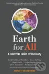 Earth for All (A Survival Guide for Humanity) - Jayati Ghosh, Sandrine Dixson-Decleve, Per Espen Stoknes, Owen Gaffney, Jorgen Randers, Johan…