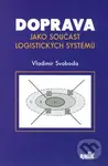 Doprava jako součást logistických systémů - Vladimír Svoboda