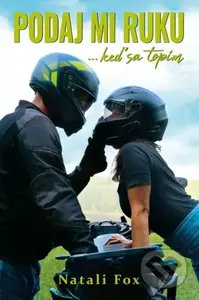 Podaj mi ruku, keď sa topím - Natali Fox - kniha z kategorie Romantická
