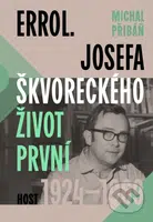 Errol (Josefa Škvoreckého život první, 1924–1969) - Michal Pribáň - kniha z kategorie Humanitní a společenské vědy