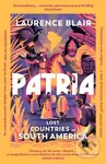 Patria (Lost Countries of South America) - Laurence Blair