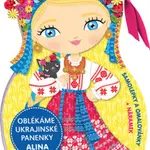 Oblékáme ukrajinské panenky - Alina - Charlotte Segond-Rabilloud, Julie Camel (ilustrátor), kolektív autorov - kniha z kategorie Omalovánky