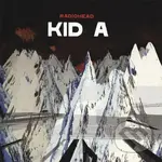 Radiohead:  Kid A - Radiohead