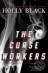 The Curse Workers (White Cat; Red Glove; Black Heart)