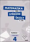 Matematika pro střední školy 4. díl (Funkce I - Pracovní sešit) - kniha z kategorie Gymnázia