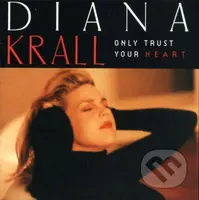 Diana Krall: Only Trust Your Heart LP - Diana Krall