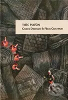 Tisíc plošin - Gilles Deleuze, Félix Guattari - kniha z kategorie Filozofie