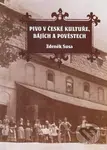 Pivo v české kultuře, bájích a pověstech - Zdeněk Susa - kniha z kategorie Historie