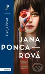 Dvojí život - Jana Poncarová
