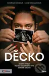 Děcko - Lucie Macháčková, Kateřina Krobová - kniha z kategorie Společenská beletrie
