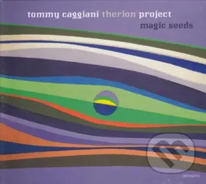 Tommy Caggiani Therion Project: Magic Seeds (CD) - Tommy Caggiani Therion Project