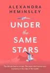 Under the Same Stars - Alexandra Heminsley