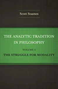 The Analytic Tradition in Philosophy, Volume 3 - Scott Soames