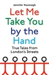 Let Me Take You by the Hand - Jennifer Kavanagh