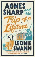 Agnes Sharp and the Trip of a Lifetime - Leonie Swannová