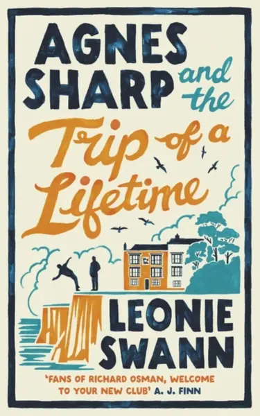 Agnes Sharp and the Trip of a Lifetime - Leonie Swannová