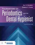 Foundations of Periodontics for the Dental Hygienist with Navigate Advantage Access - Daniel E. Shin, Jill S. Gehrig