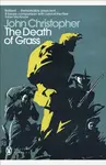 Modern Classics the Death of Grass - Christopher John