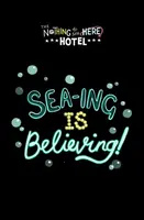 Sea-ing is Believing! - Steven Butler