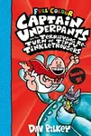 Captain Underpants and the Terrifying Return of Tippy Tinkletrousers Full Colour Edition (Book 9) - Dav Pilkey