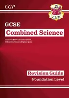 GCSE Combined Science Revision Guide - Foundation includes Online Edition, Videos & Quizzes - CGP Books
