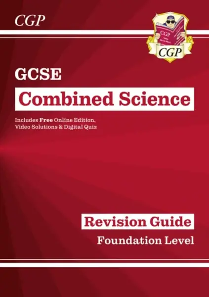 GCSE Combined Science Revision Guide - Foundation includes Online Edition, Videos & Quizzes - CGP Books