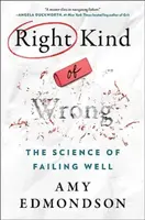 Right Kind of Wrong - Amy C. Edmondson