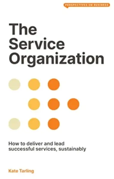 The Service Organization - Kate Tarling