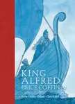 King Alfred and the Ice Coffin - Kevin Crossley-Holland