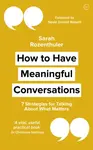 How to Have Meaningful Conversations - Sarah Rozenthuler