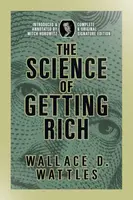 The Science of Getting Rich - Wallace D. Wattles
