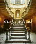 Great Houses of London - James Stourton