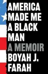 America Made Me a Black Man - Boyah J Farah